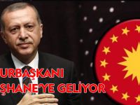 CUMHURBAŞKANI GÜMÜŞHANE'YE GELİYOR