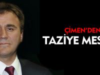 ÇİMEN'DEN TAZİYE MESAJI