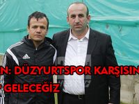 CEYLAN: DÜZYURTSPOR KARŞISINDA GALİP GELECEĞİZ