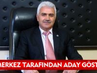 GENEL MERKEZ TARAFINDAN ADAY GÖSTERİLDİM