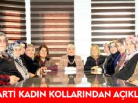 AK PARTİ KADIN KOLLARINDAN AÇIKLAMA
