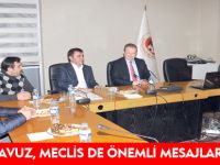 VALİ YAVUZ, BELEDİYE MECLİS TOPLANTISINDA ÖNEMLİ MESAJLAR VERDİ