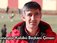 Gümüşhanespor Kulübü Başkanı Çimen: