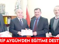 ŞERİF AYGÜN'DEN EĞİTİME DESTEK