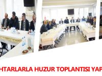 MUHTARLARLA HUZUR TOPLANTISI YAPILDI