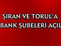 ŞİRAN VE TORUL’A HALKBANK ŞUBELERİ AÇILACAK