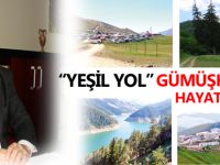 “Yeşil Yol Projesi” Gümüşhane’ye Hayat Verecek