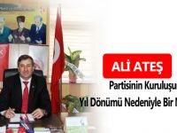 Ali ATEŞ, Partisinin Kuruluşunun 46’ıncı Yıl Dönümü Nedeniyle Bir Mesaj Yayınladı
