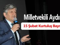 Milletvekili Aydın'dan 15 Şubat Kurtuluş Bayramı Mesajı