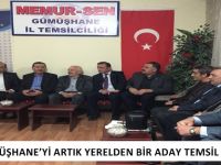 “GÜMÜŞHANE’Yİ ARTIK YERELDEN BİR ADAY TEMSİL ETMELİ”