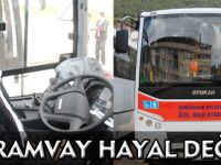 TRAMVAY HAYAL DEĞİL