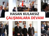 HASAN KULAKSIZ'DAN TEMAYÜL YOKLAMASI SONRASI ÇALIŞMALARA DEVAM