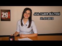 ANA HABER BÜLTENİ 31.07.2013