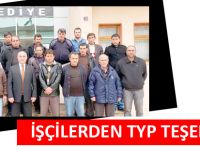 İŞÇİLERDEN TYP TEŞEKKÜRÜ