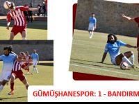 GÜMÜŞHANESPOR: 1 - BANDIRMASPOR: 1
