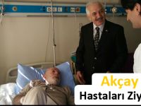 Akçay, Hastaları Ziyaret Etti