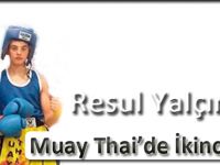 Resul Yalçın Muay Thai’de İkinci Oldu