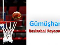 Gümüşhane’de Basketbol Heyecanı Başlıyor