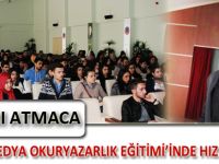 ATMACA, SOSYAL MEDYA OKURYAZARLIK EĞİTİMİ’İNDE HIZ KESMİYOR