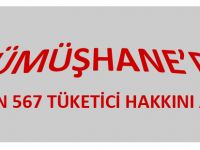 GÜMÜŞHANE’DE 10 BİN 567 TÜKETİCİ HAKKINI ARADI