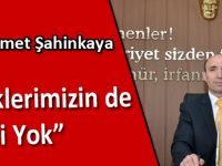 “İsteklerimizin de Engeli Yok”