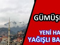 GÜMÜŞHANE YENİ HAFTAYA YAĞIŞLI BAŞLADI
