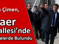 Başkan Çimen, Karaer Mahallesi’nde İncelemelerde Bulundu
