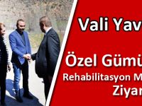Vali Yavuz, Özel Gümüş-İlgi Rehabilitasyon Merkezi’ni Ziyaret Etti