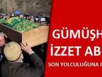 GÜMÜŞHANE İZZET ABİSİNİ SON YOLCULUĞUNA UĞURLADI