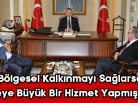 “Bölgesel Kalkınmayı Sağlarsak, Bu Ülkeye Büyük Bir Hizmet Yapmış Oluruz”
