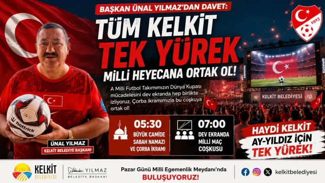 Başkan Ünal Yılmaz Kelkit halkını milli heyecana davet etti