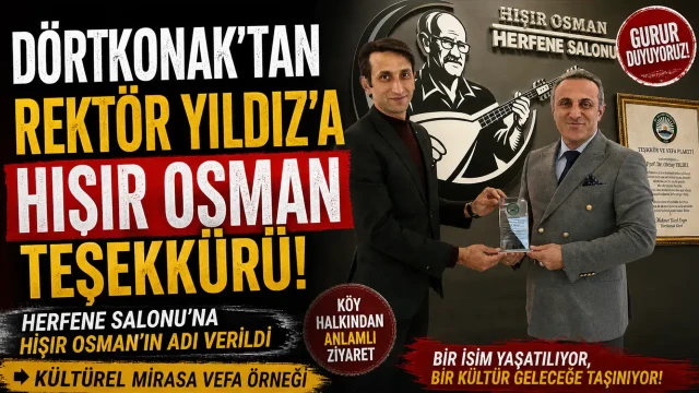 Dörtkonak Köyü’nden Rektör Yıldız’a Hışır Osman teşekkürü