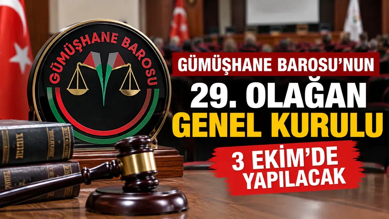 Gümüşhane Barosu’nun 29. Olağan Genel Kurulu 3 Ekim’de