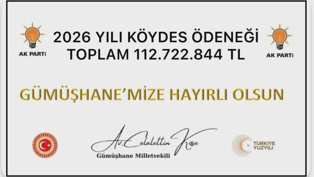 Gümüşhane'nin 2026 Yılı KÖYDES ödeneği 112 Milyon Lira