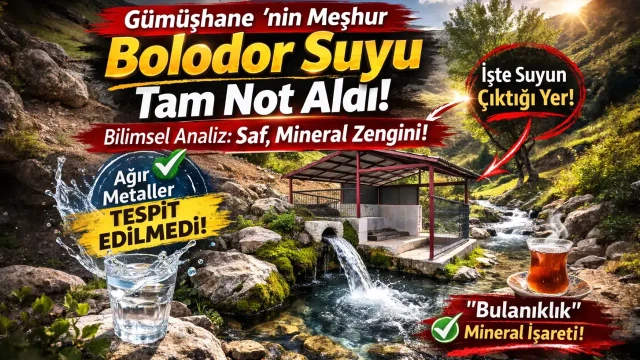 Gümüşhane’nin meşhur "Bolodor Suyu" hakkındaki o gerçek ortaya çıktı!