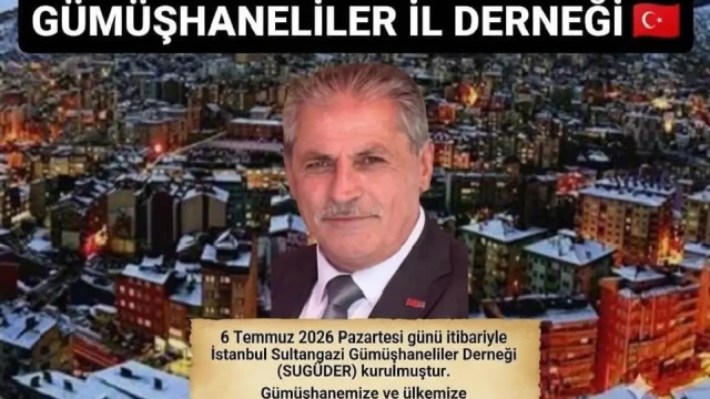 İstanbul'da Sultangazi Gümüşhaneliler Derneği Kuruldu