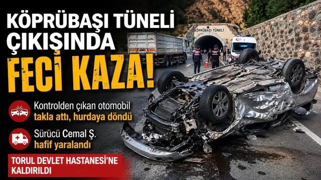 Köprübaşı Tüneli Çıkışında Feci Kaza! Kontrolden Çıkan Otomobil Savrulup Takla Attı