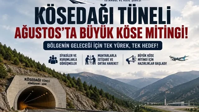 Kösedağı Tüneli ve Havalimanı Platformu Köse'de Toplandı: Ağustos Ayında Büyük Köse Mitingi Düzenlenecek